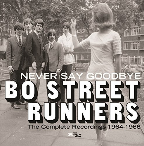 Bo Street Runners - Never Say Goodbye: Complete Recordings 1964-66