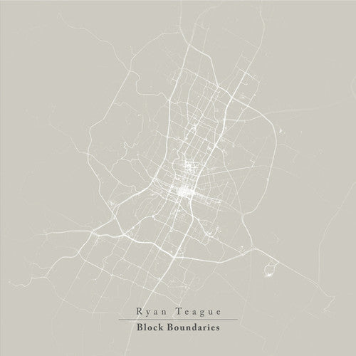 Ryan Teague - Block Boundaries