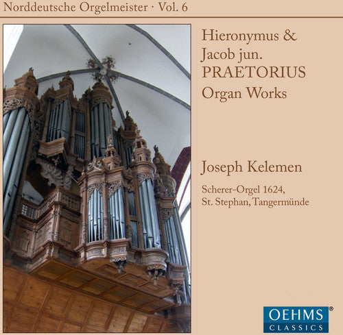 Praetorius/ Kelemen - North German Org Masters 6