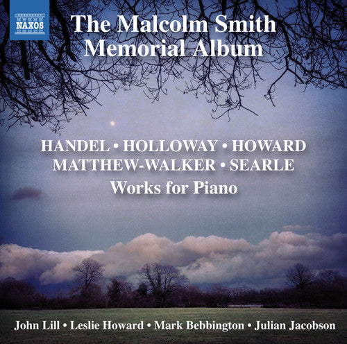 Holloway/ Howard/ Handel/ Jacobson/ Bebbington - Malcolm Smith Memorial Album