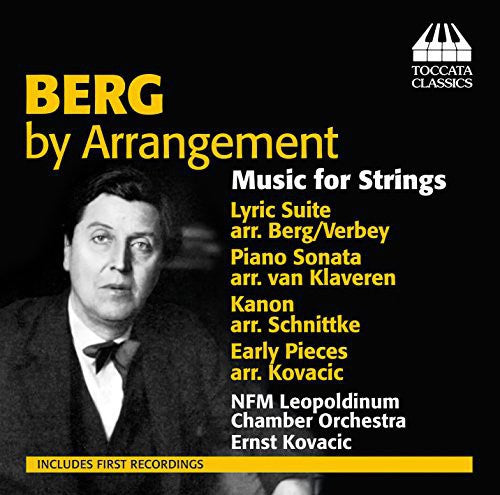 Berg/ Kovacic - Berg By Arrangement-Music for Strings