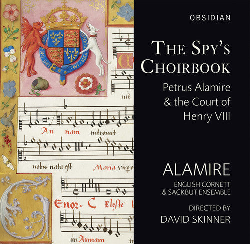 Josquin/ La Rue/ Mouton/ Alamire/ Skinner - Spys Choirbook