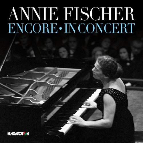 Schumann/ Chopin/ Fischer - Annie Fischer Encore & in Concert