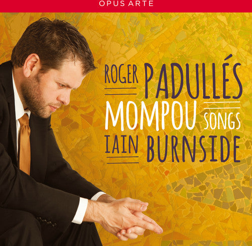 Mompou/ Padulles/ Burnside - Songs