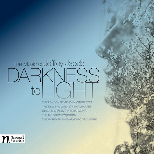 Jacob/ Spalding/ Jacob/ New England Str Qrt - Darkness to Light-The Music of Jeffrey Jacob