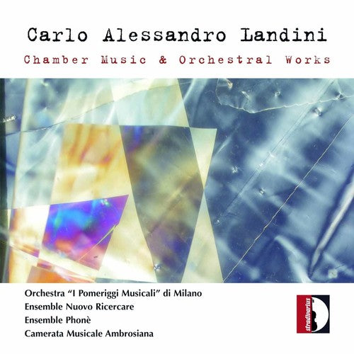 Carlo Landini Alessandro - Chamber Music & Orchestral Works