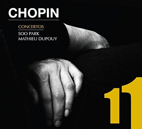 Chopin/ Soo Park / Mathieu Dupouy - Piano Concertos 1 & 2