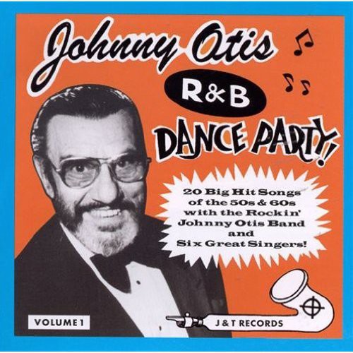 Johnny Otis - Johnny Otis R&b Dance Party Vol.1