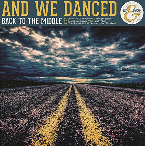 And We Danced - Back to the Middle
