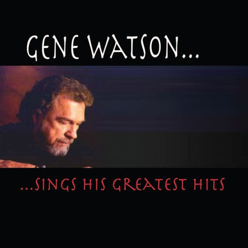 Gene Watson - Greatest Hits