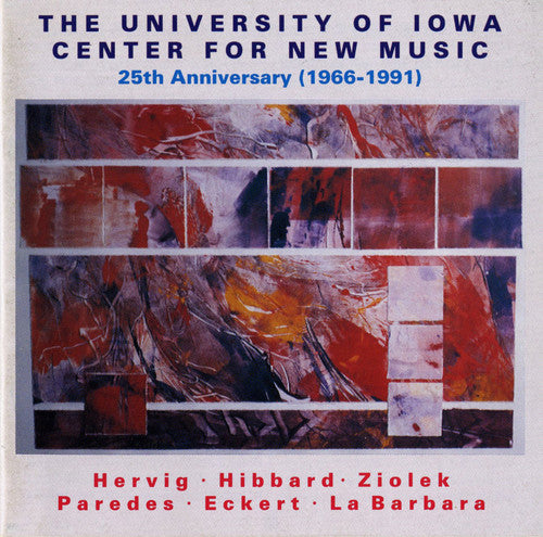 University of Iowa Center for - University of Iowa Center New Music: 25 Anniversary / Various