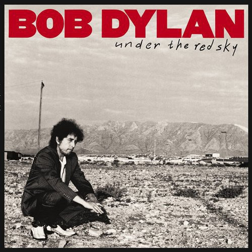 Bob Dylan - Under the Red Sky
