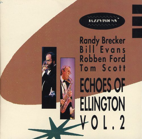 Randy Brecker Tom Scott - Echos of Ellington Vol.2