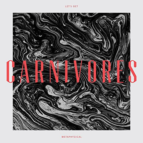 Carnivores - Let's Get Metaphysical