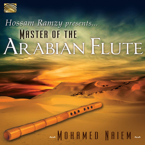 Naiem/ Ramzy/ Naiem - Hossam Ramzy Presents Master of the Arabian Flute