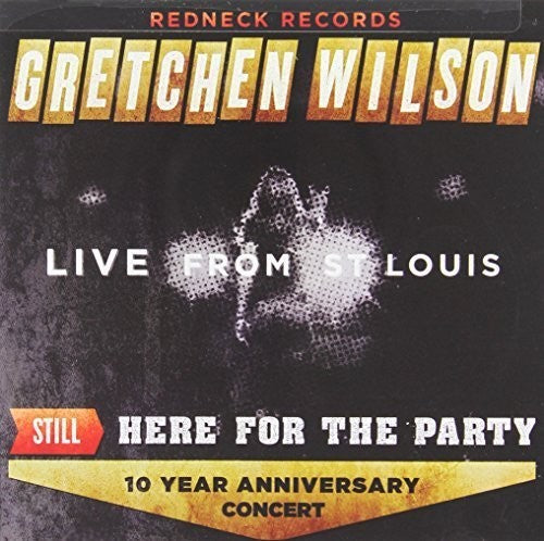 Gretchen Wilson - Still Here for the Party