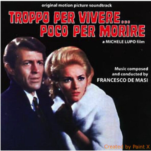 Troppo Per Vivere/ Poco Per/ O.S.T. - Troppo Per Vivere...Poco Per Morire (Your Turn to Die) (Original Motion Picture Soundtrack)