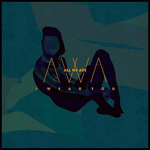 All We Are - I Wear You / Honey