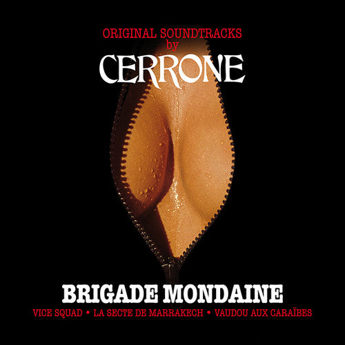 Cerrone - Brigade Mondaine: Vice Squad / Marrakesh Cult / Super Witch of Love Island (Original Soundtracks by Cerrone)