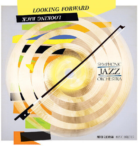Symphonic Jazz Orchestra - Looking Forward, Looking Back