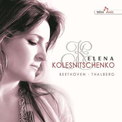 Beethoven/ Thalberg/ Kolesnitschenko - Works for Piano