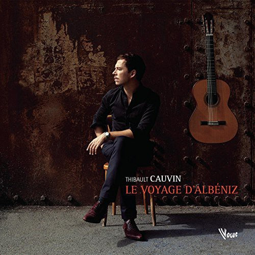 Thibault Cauvin - Le Voyage D'albeniz