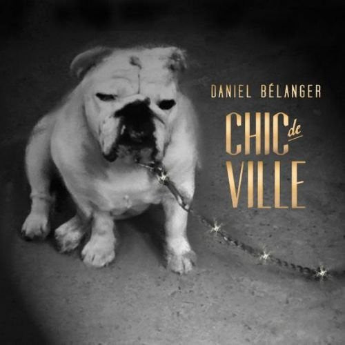 Daniel Belanger - Chic de Ville
