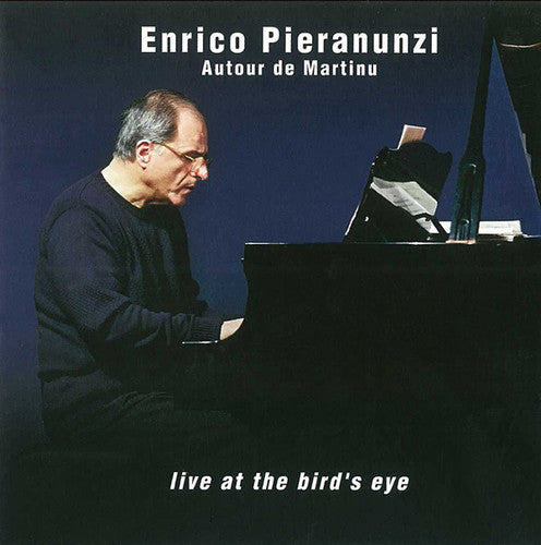 Enrico Pieranunzi - Autour de Martinu Live at the Bird