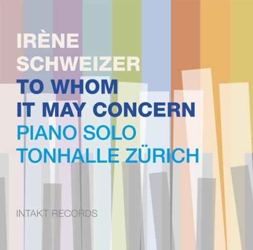 Irene Schweizer - To Whom May Concern