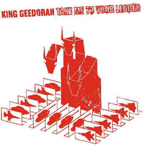 King Geedorah - Take Me to Your Leader