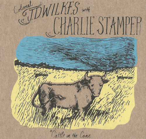 J.D. Wilkes / Charlie Stamper - Cattle in the Cane