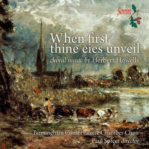 Howells/ Birmingham Conservatoire Chamber Choir - When First Thine Eies Unveil