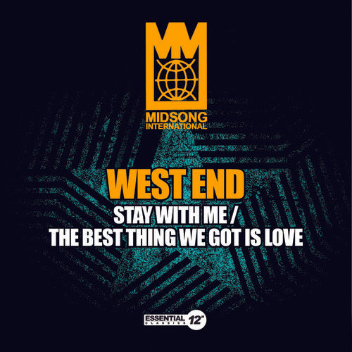 West End - Stay with Me / the Best Thing We Got Is Love