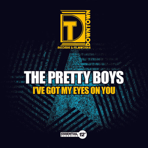 Pretty Boys - I've Got My Eyes on You