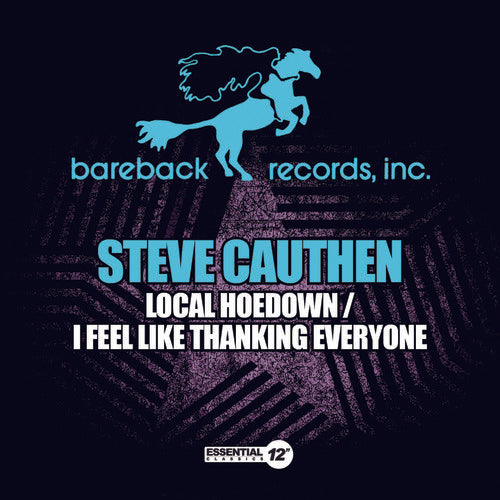 Steve Cauthen - Local Hoedown / I Feel Like Thanking Everyone