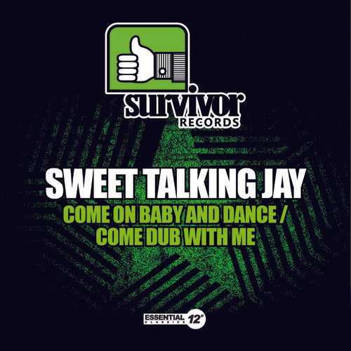Sweet Talking Jay - Come on Baby & Dance / Come Dub with Me