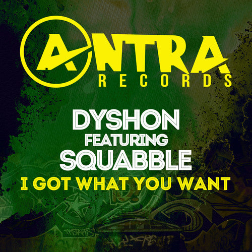 Dyshon/ Squabble - I Got What You Want