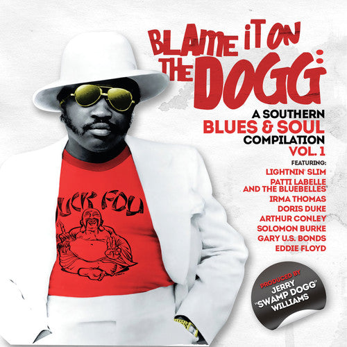 Blame It on the Dogg: A Southern Blues & Soul 1 - Blame It on the Dogg: A Southern Blues & Soul 1