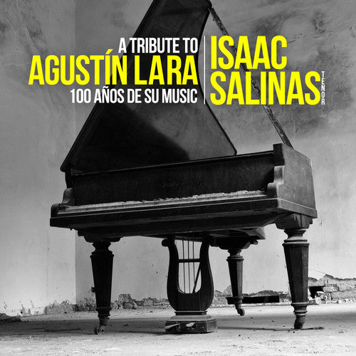 Isaac Salinas - Tribute to Agustin Lara: 100 Anos de Su Musica