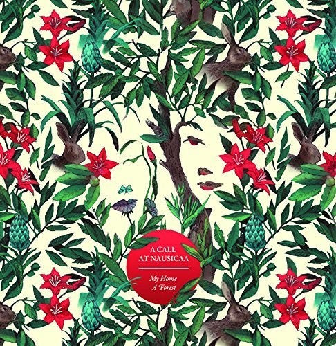 Call at Nausicaa - My Home a Forest