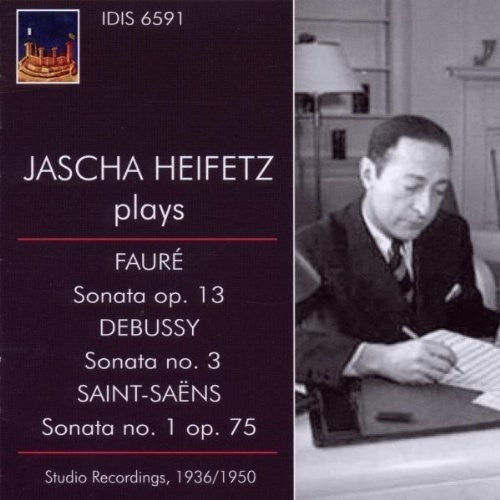 Debussy/ Faure/ Bay/ Heifetz - Jascha Heifetz Plays French