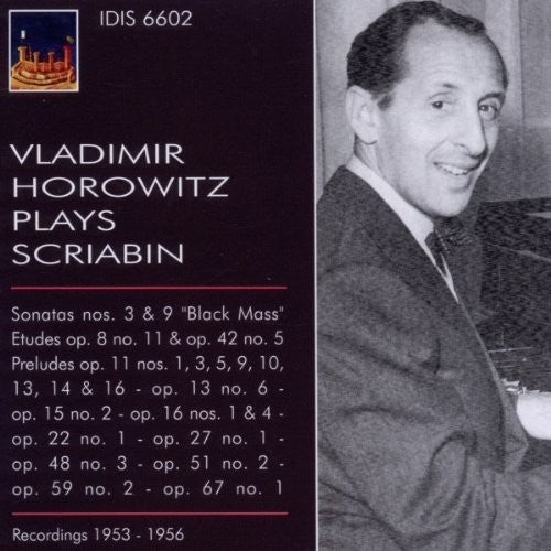 Scriabin/ Horowitz - Vladimir Horowitz Plays Scriabin