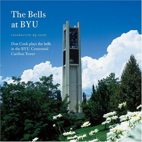 Phelps/ Cook - Bells at Byu: Celebrating
