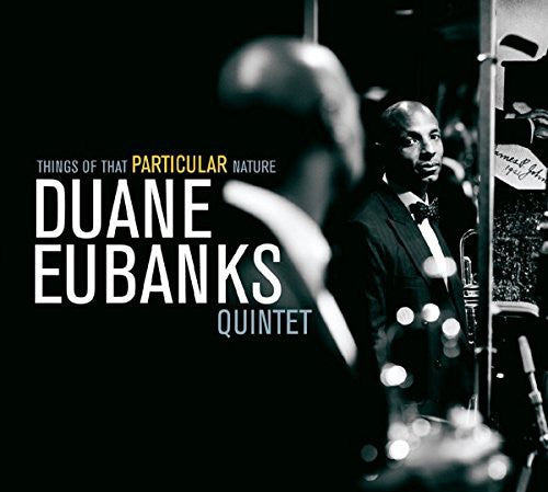 Duane Eubanks - Things of That Particular Nature