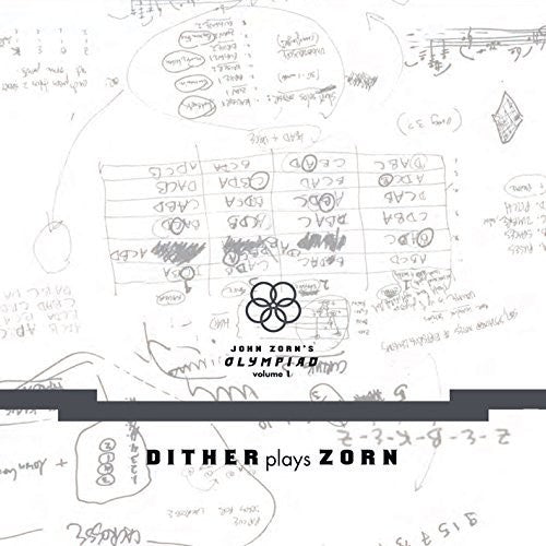 John Zorn - John Zorn's Olympiad Dither plays Zorn