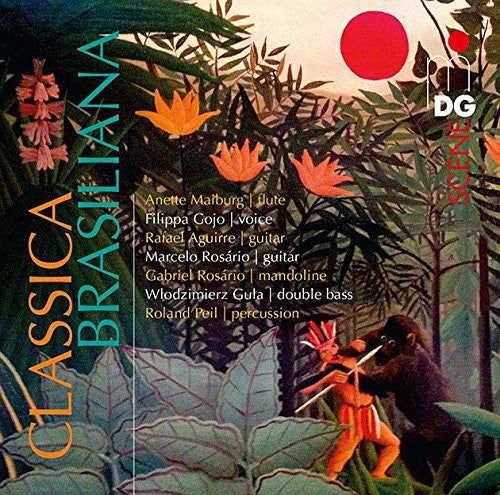Anette Maiburg - Classica Brasiliana: Works By Pixinguinha Nazareth