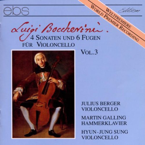 Boccherini/ Gerrger/ Galling/ Hammerklavier - Cello Stas: #2 in C; #7 in B; 6 Fugues; Et Al