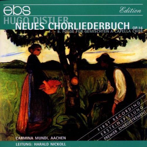 Distler/ Nickoll Mundi - Neues Chorliederbuch Op.16