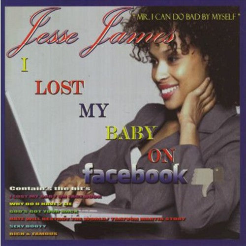 Jesse James - Lost My Baby on Facebook