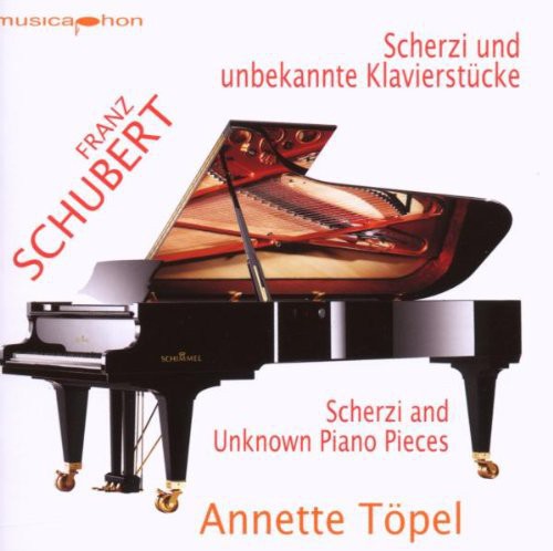 Schubert/ Topel - Scherzi & Unkown Piano Pieces